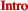 Intro