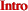 Intro