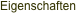 Eigenschaften